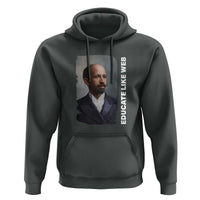 Educate Like W E B Hoodie African American Heritage