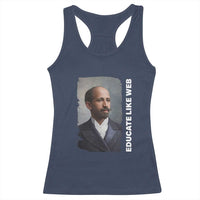 Educate Like W E B Racerback Tank Top African American Heritage