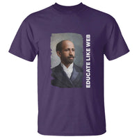 Educate Like W E B T Shirt African American Heritage
