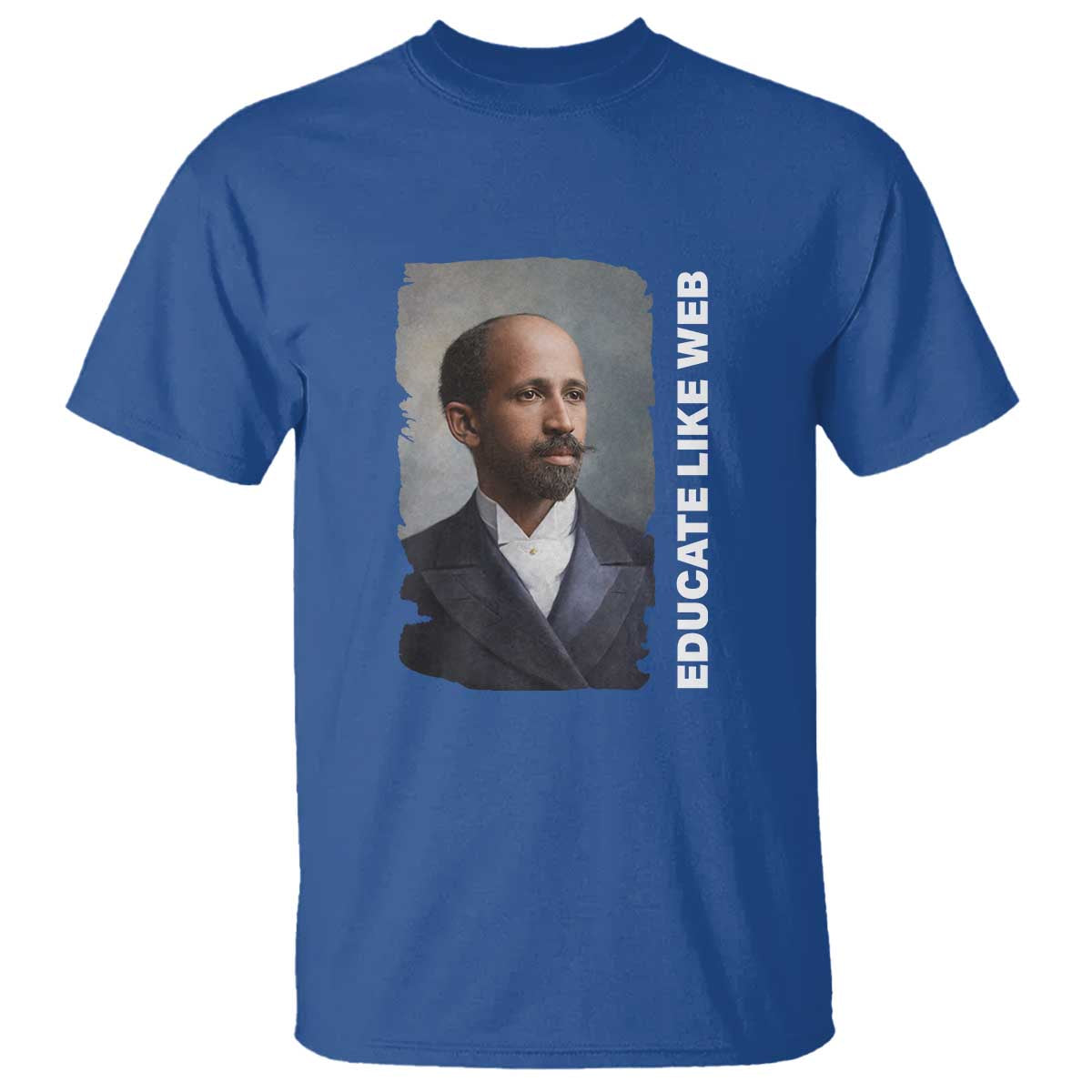 Educate Like W E B T Shirt African American Heritage
