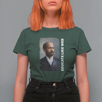 Educate Like W E B T Shirt For Women African American Heritage