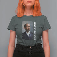 Educate Like W E B T Shirt For Women African American Heritage