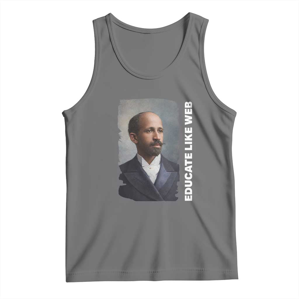Educate Like W E B Tank Top African American Heritage