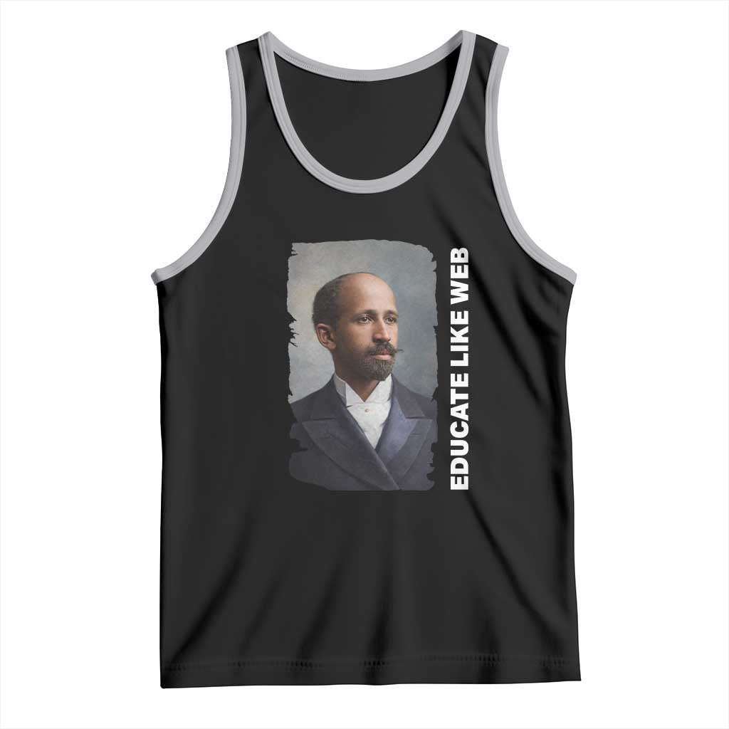 Educate Like W E B Tank Top African American Heritage