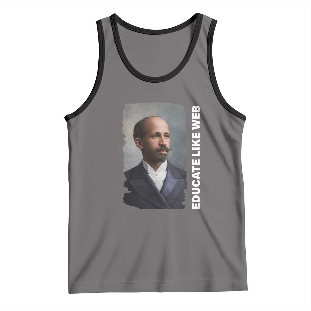 Educate Like W E B Tank Top African American Heritage