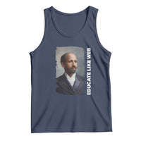 Educate Like W E B Tank Top African American Heritage