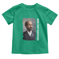 Educate Like W E B Toddler T Shirt African American Heritage
