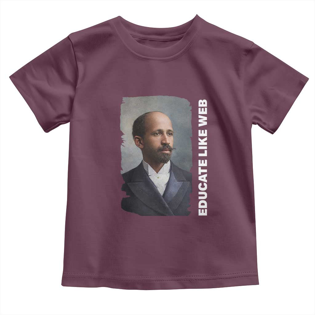 Educate Like W E B Toddler T Shirt African American Heritage