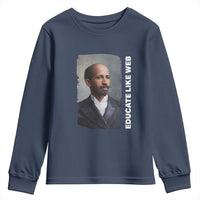 Educate Like W E B Youth Sweatshirt African American Heritage