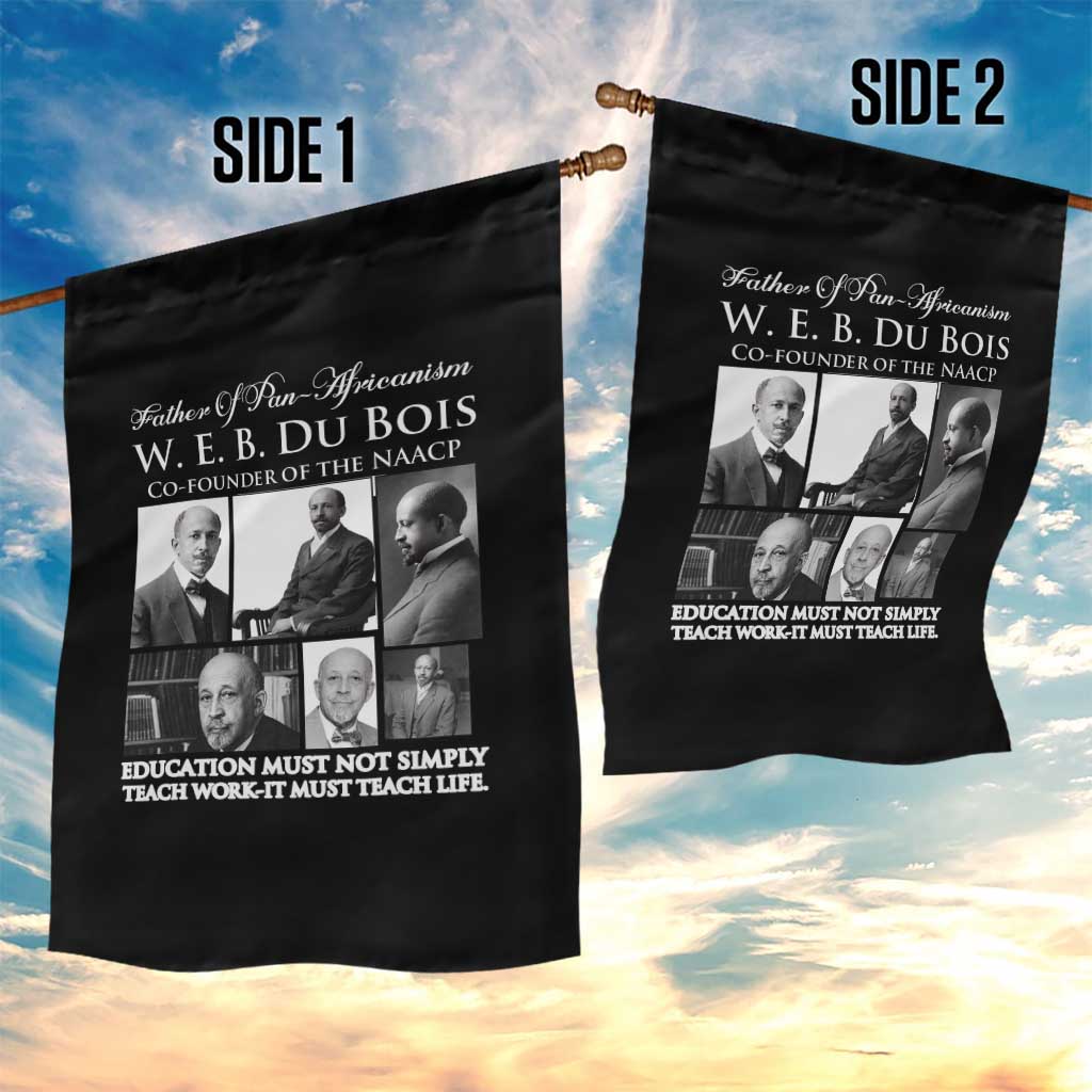 W E B Du Bois Garden Flag Education Must Teach Life Quote