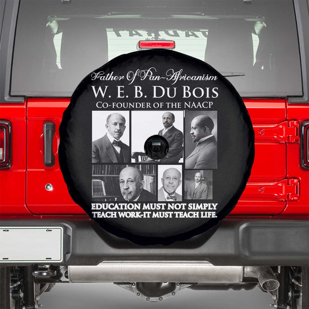 W E B Du Bois Spare Tire Cover Education Must Teach Life Quote