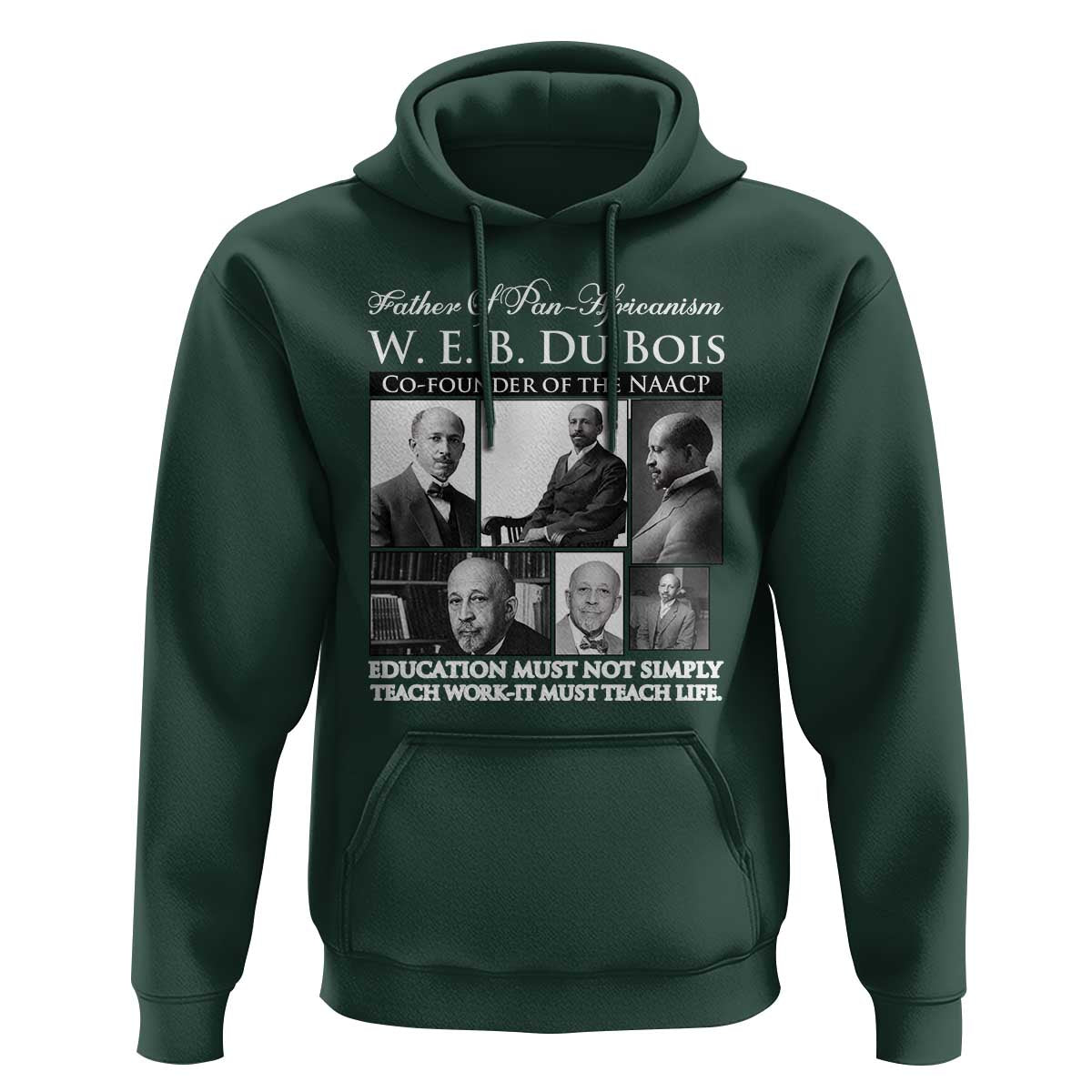 W E B Du Bois Hoodie Education Must Teach Life Quote