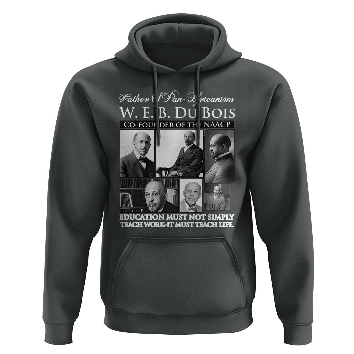 W E B Du Bois Hoodie Education Must Teach Life Quote