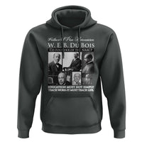 W E B Du Bois Hoodie Education Must Teach Life Quote