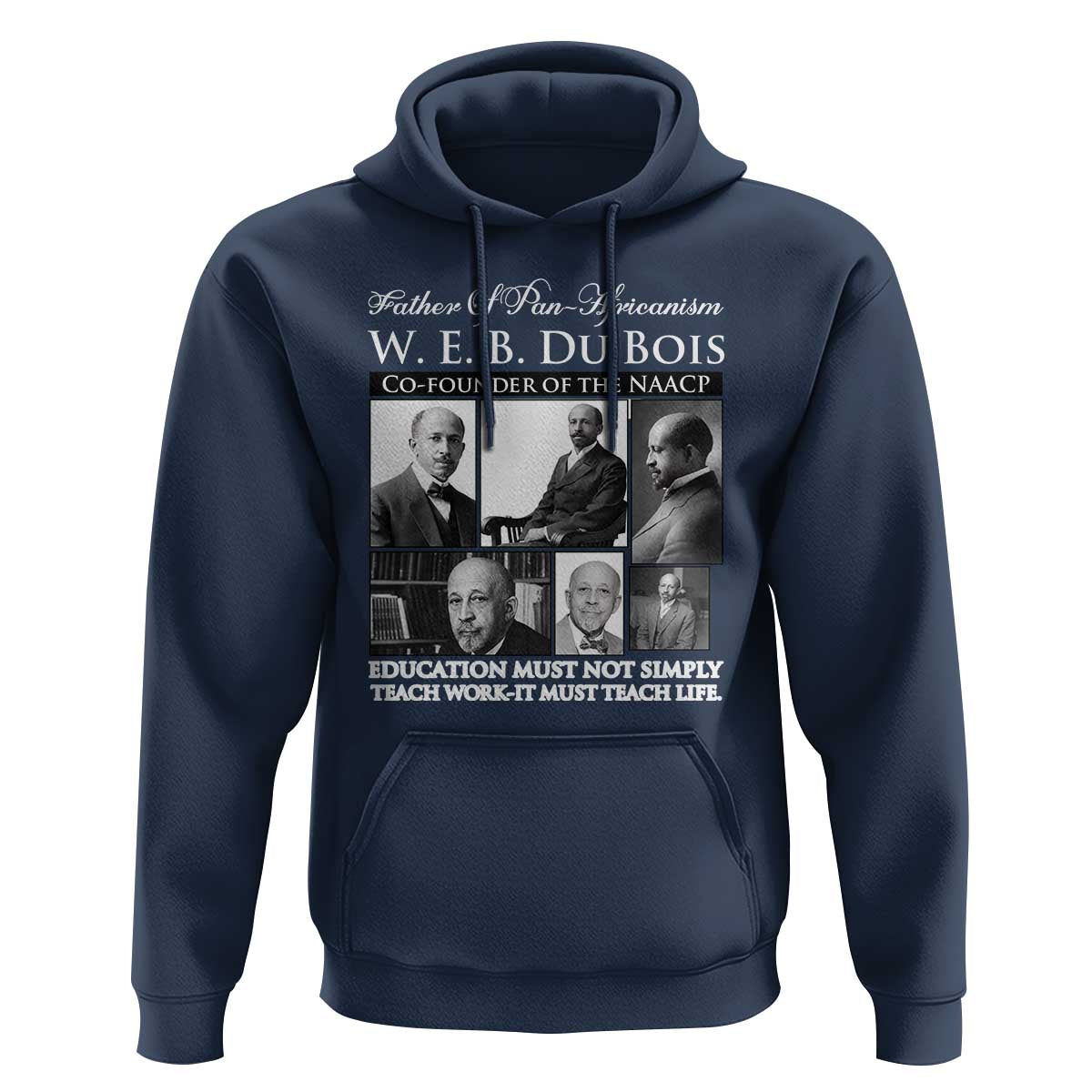 W E B Du Bois Hoodie Education Must Teach Life Quote