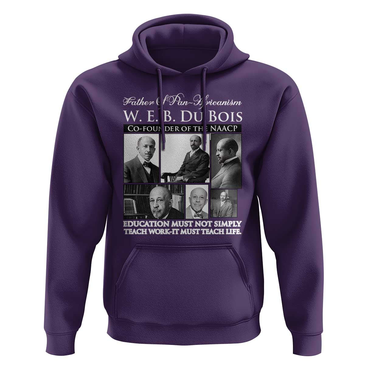 W E B Du Bois Hoodie Education Must Teach Life Quote