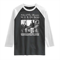 W E B Du Bois Raglan Shirt Education Must Teach Life Quote