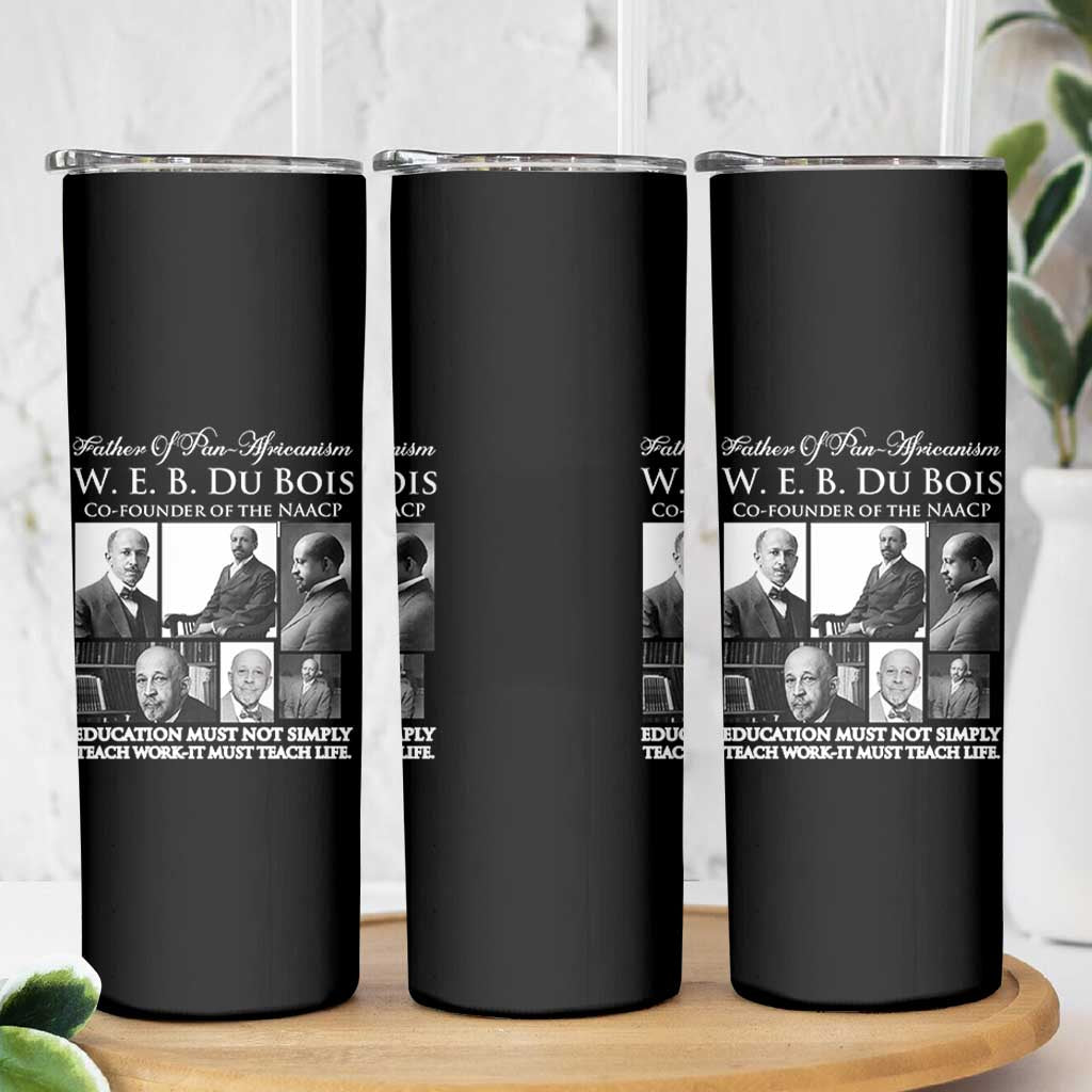 W E B Du Bois Skinny Tumbler Education Must Teach Life Quote