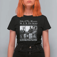 W E B Du Bois T Shirt For Women Education Must Teach Life Quote