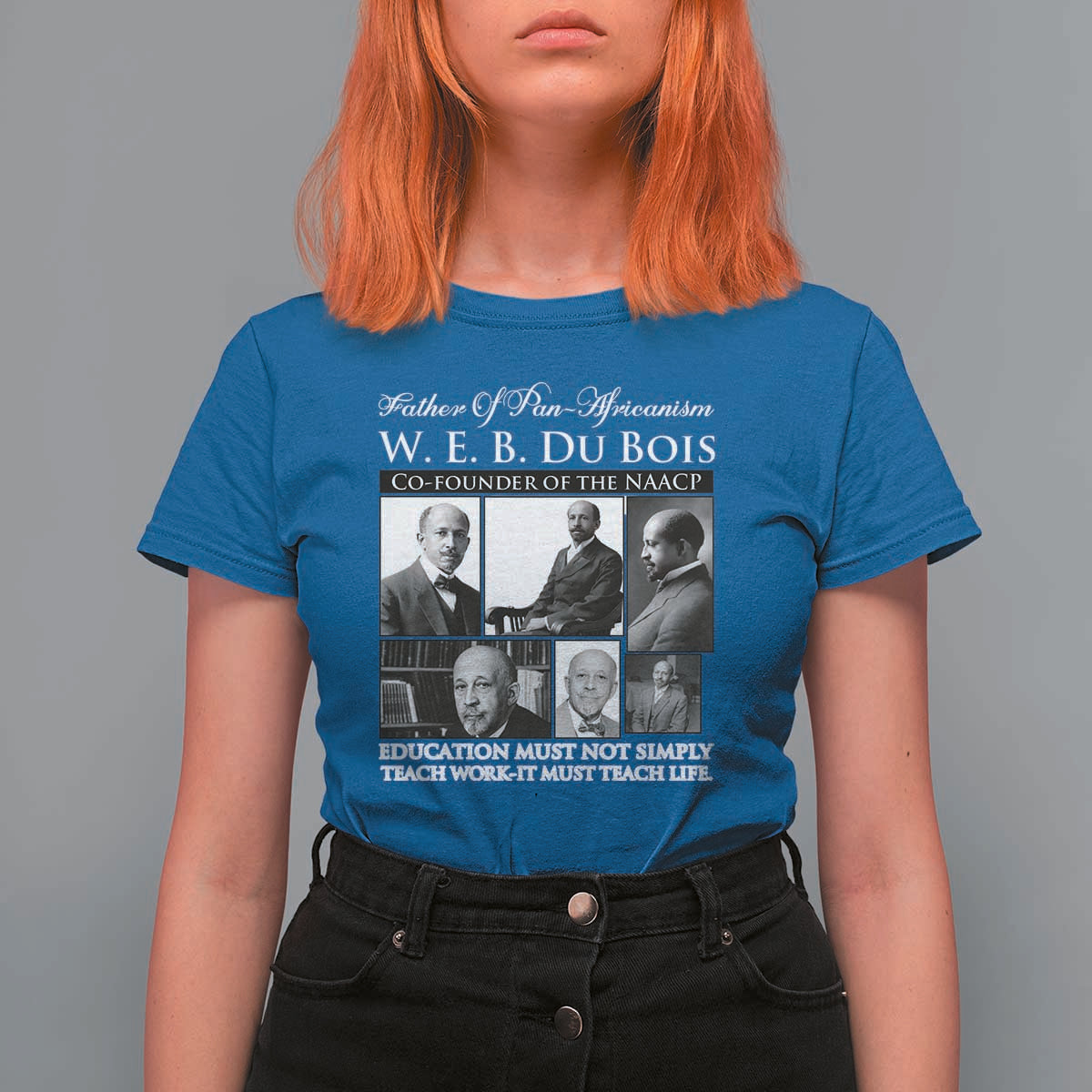 W E B Du Bois T Shirt For Women Education Must Teach Life Quote