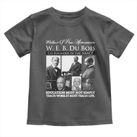 W E B Du Bois Toddler T Shirt Education Must Teach Life Quote
