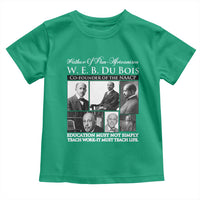 W E B Du Bois Toddler T Shirt Education Must Teach Life Quote