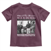 W E B Du Bois Toddler T Shirt Education Must Teach Life Quote