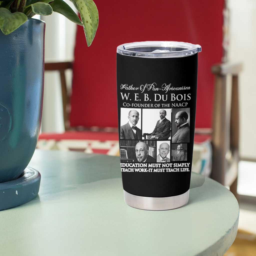 W E B Du Bois Tumbler Cup Education Must Teach Life Quote