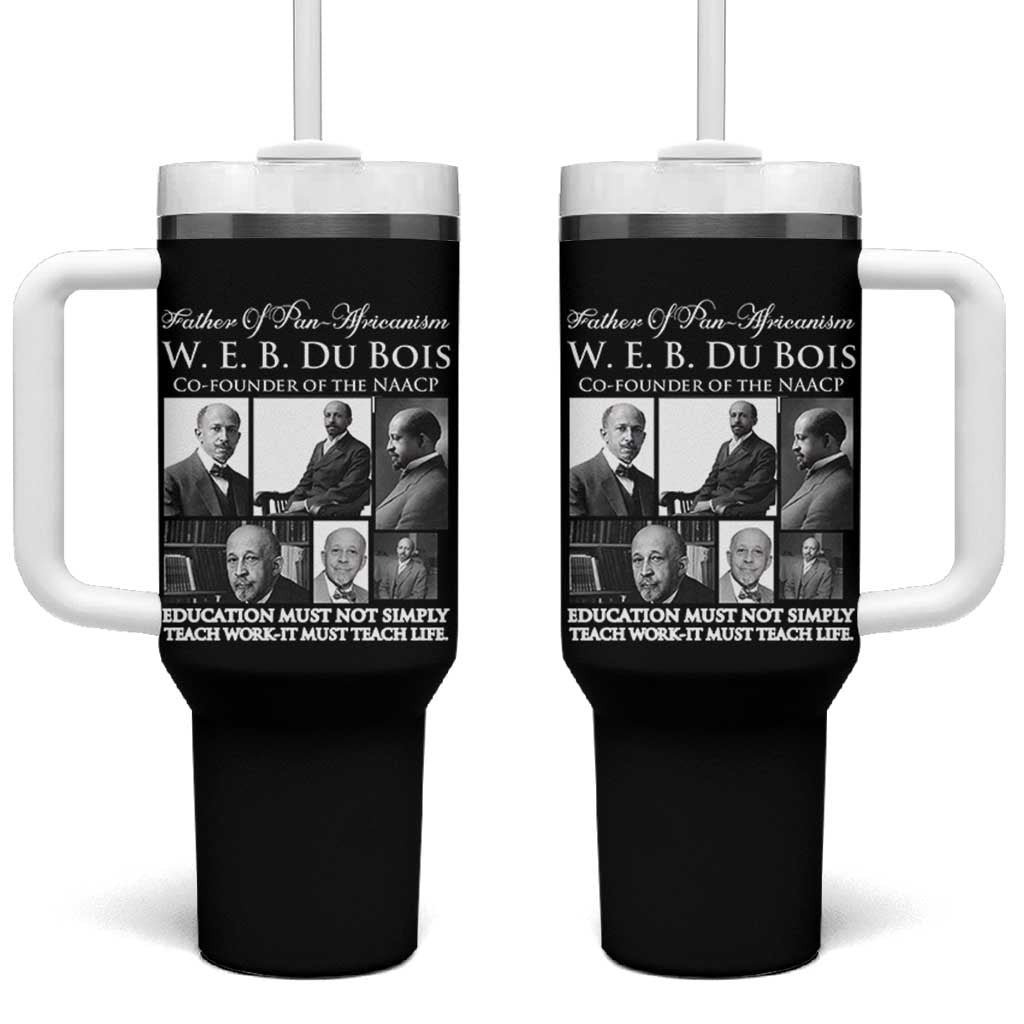 W E B Du Bois Tumbler With Handle Education Must Teach Life Quote