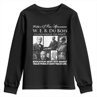W E B Du Bois Youth Sweatshirt Education Must Teach Life Quote
