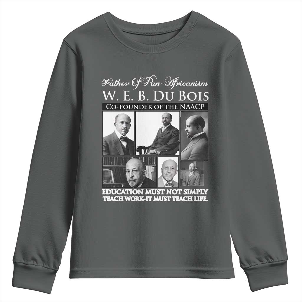 W E B Du Bois Youth Sweatshirt Education Must Teach Life Quote