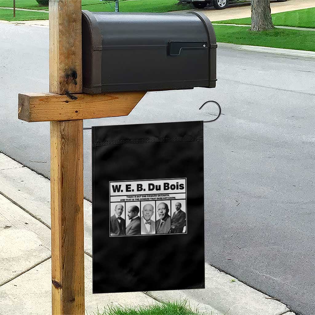 W E B Du Bois Quote Garden Flag There Is But One Coward On Earth