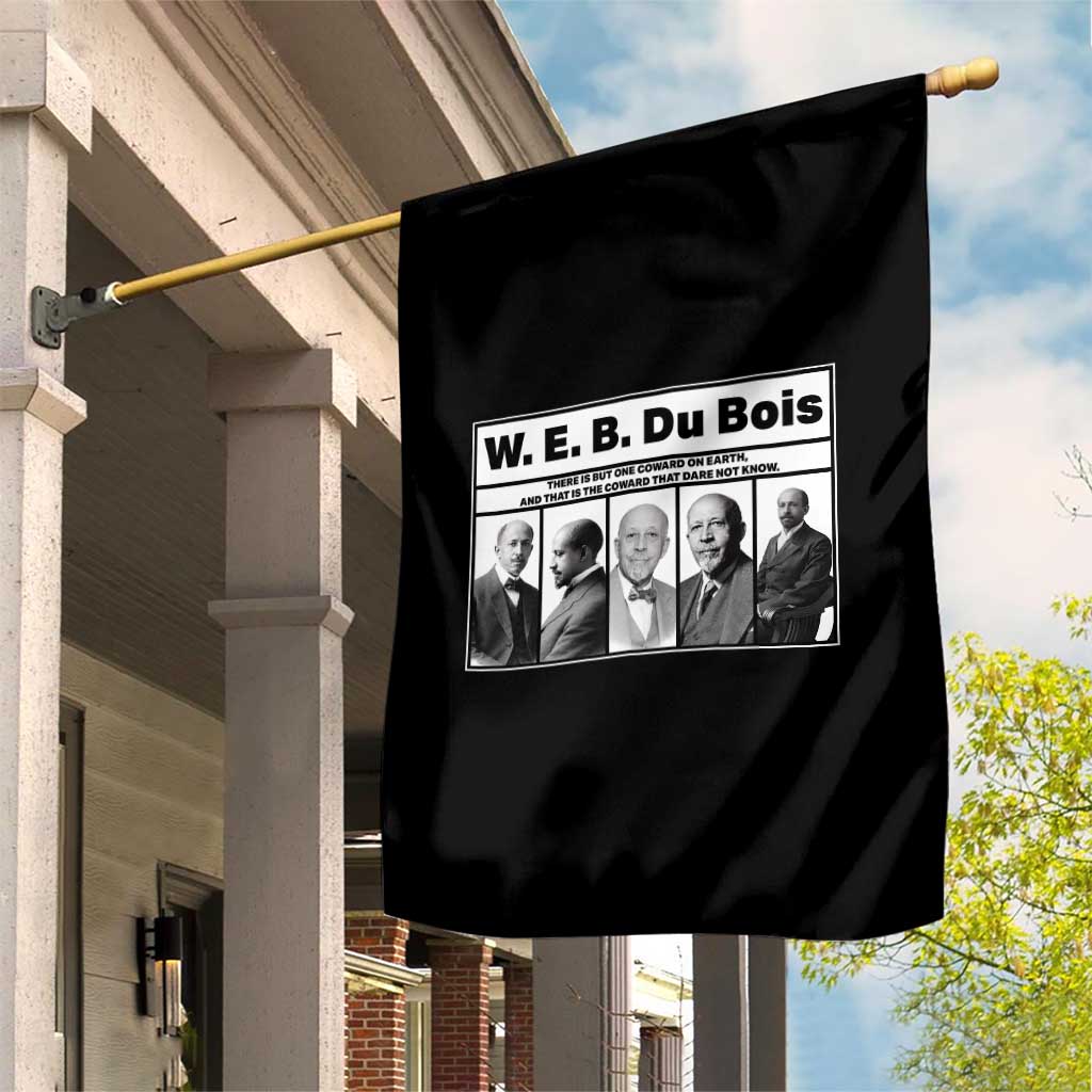 W E B Du Bois Quote Garden Flag There Is But One Coward On Earth