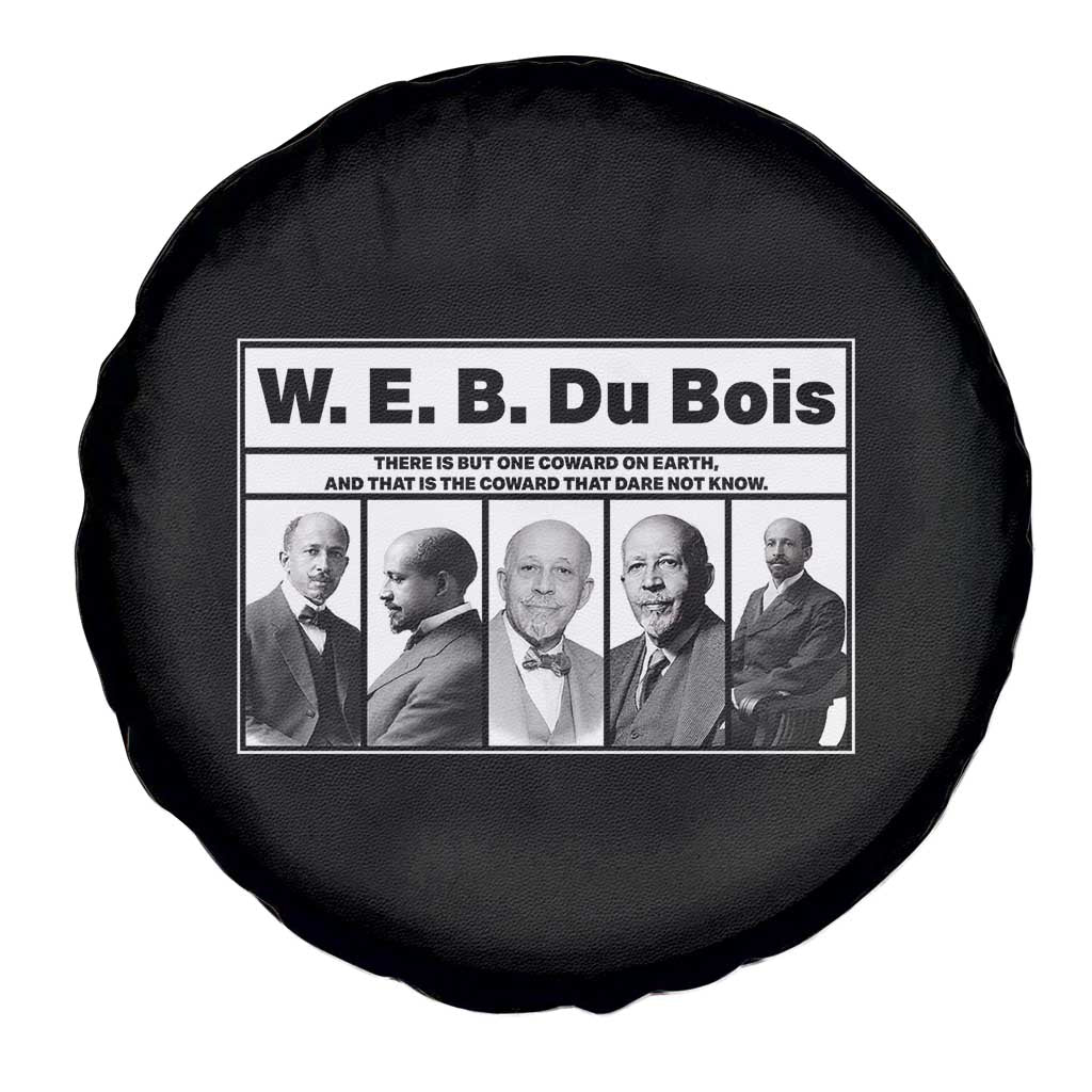 W E B Du Bois Quote Spare Tire Cover There Is But One Coward On Earth