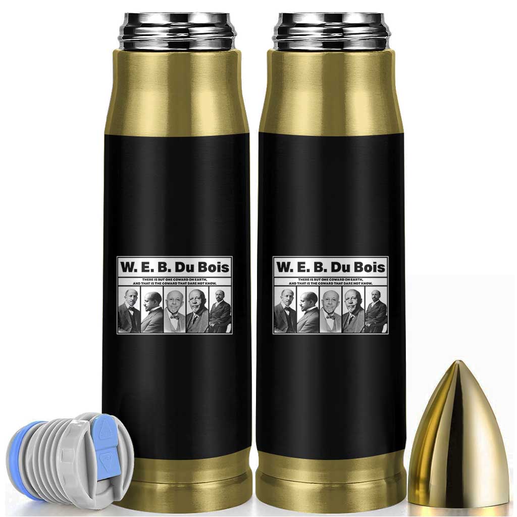 W E B Du Bois Quote Bullet Tumbler There Is But One Coward On Earth