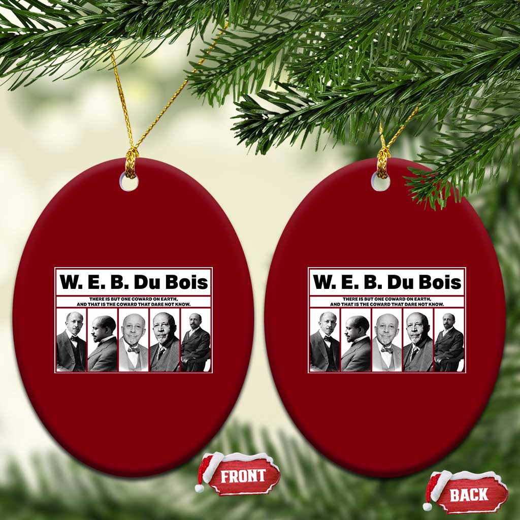 W E B Du Bois Quote Ceramic Ornament There Is But One Coward On Earth