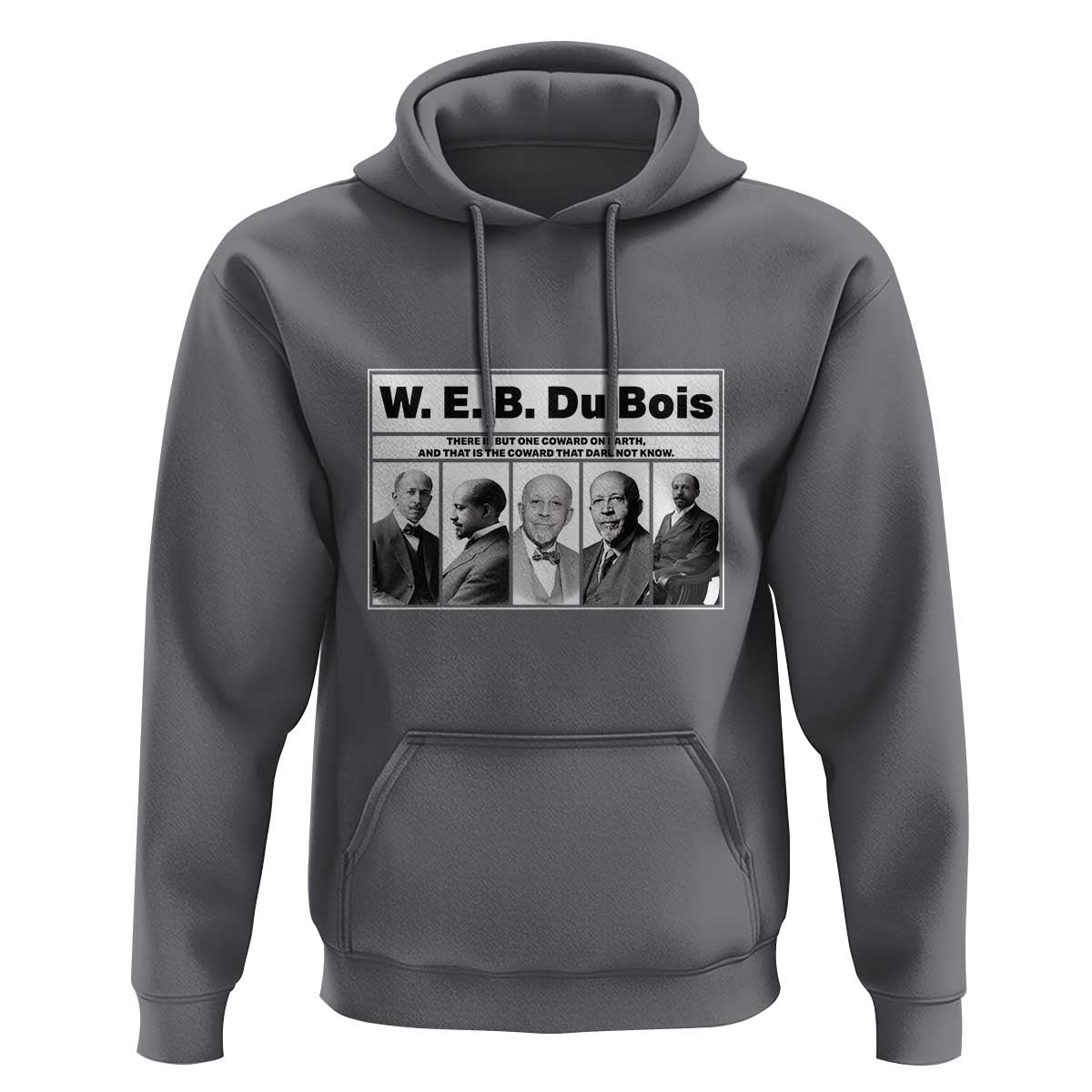 W E B Du Bois Quote Hoodie There Is But One Coward On Earth
