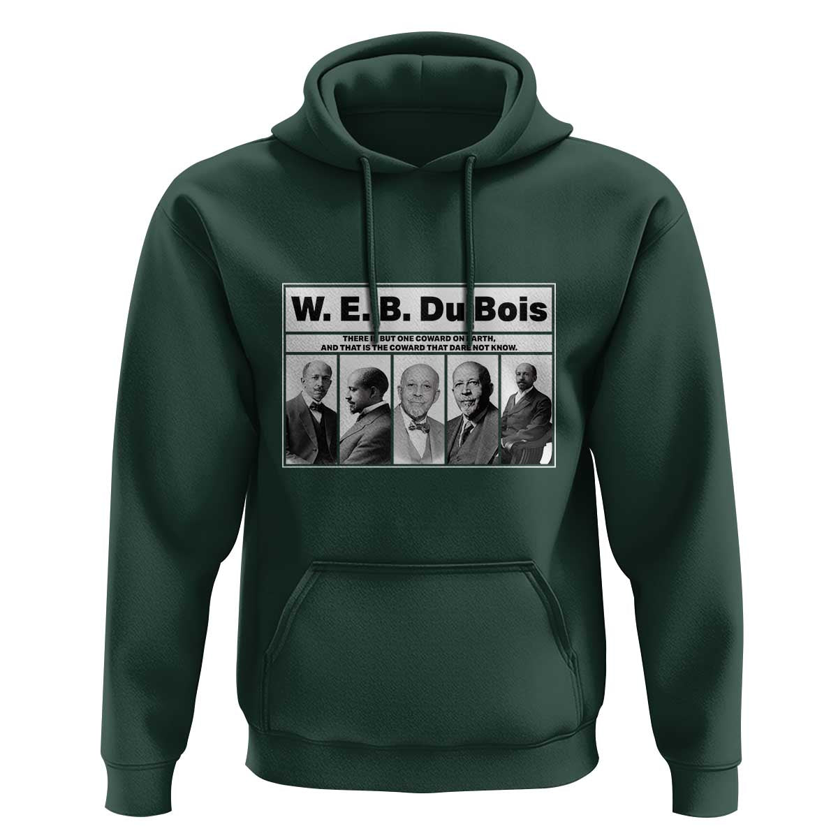 W E B Du Bois Quote Hoodie There Is But One Coward On Earth