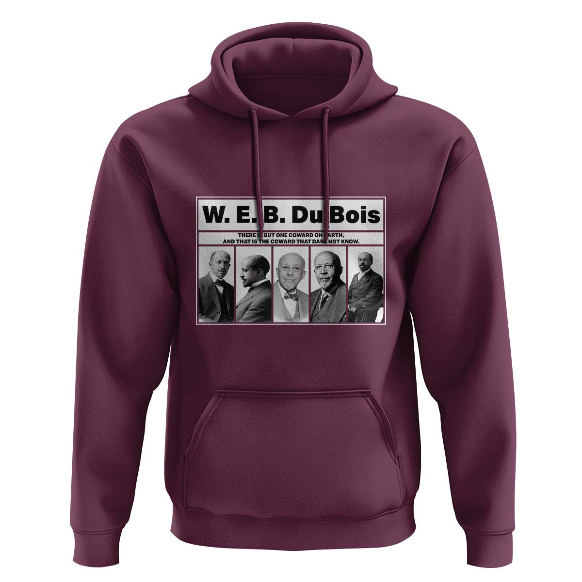 W E B Du Bois Quote Hoodie There Is But One Coward On Earth