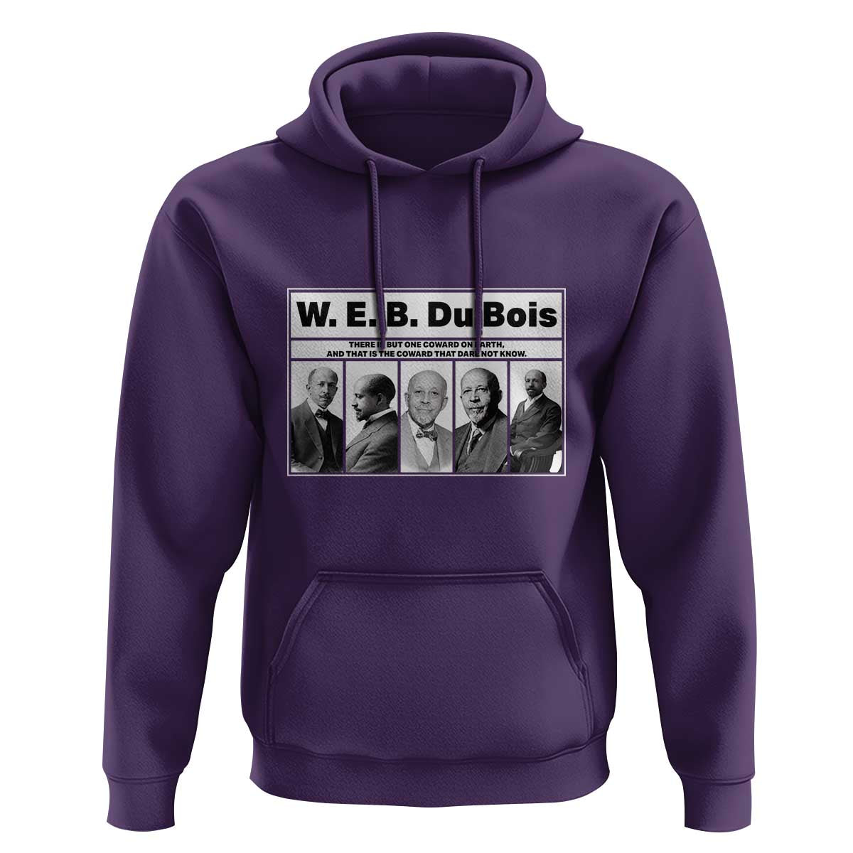 W E B Du Bois Quote Hoodie There Is But One Coward On Earth
