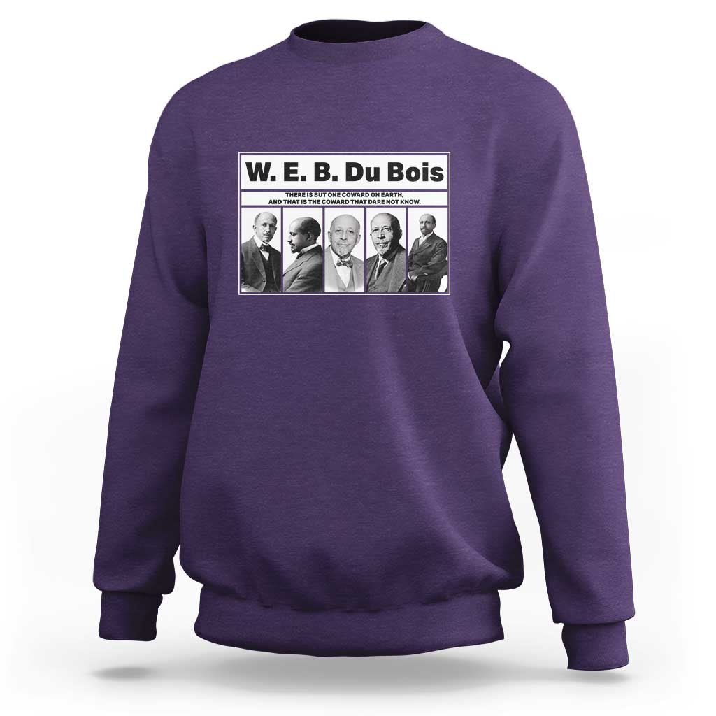 W E B Du Bois Quote Sweatshirt There Is But One Coward On Earth