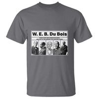W E B Du Bois Quote T Shirt There Is But One Coward On Earth