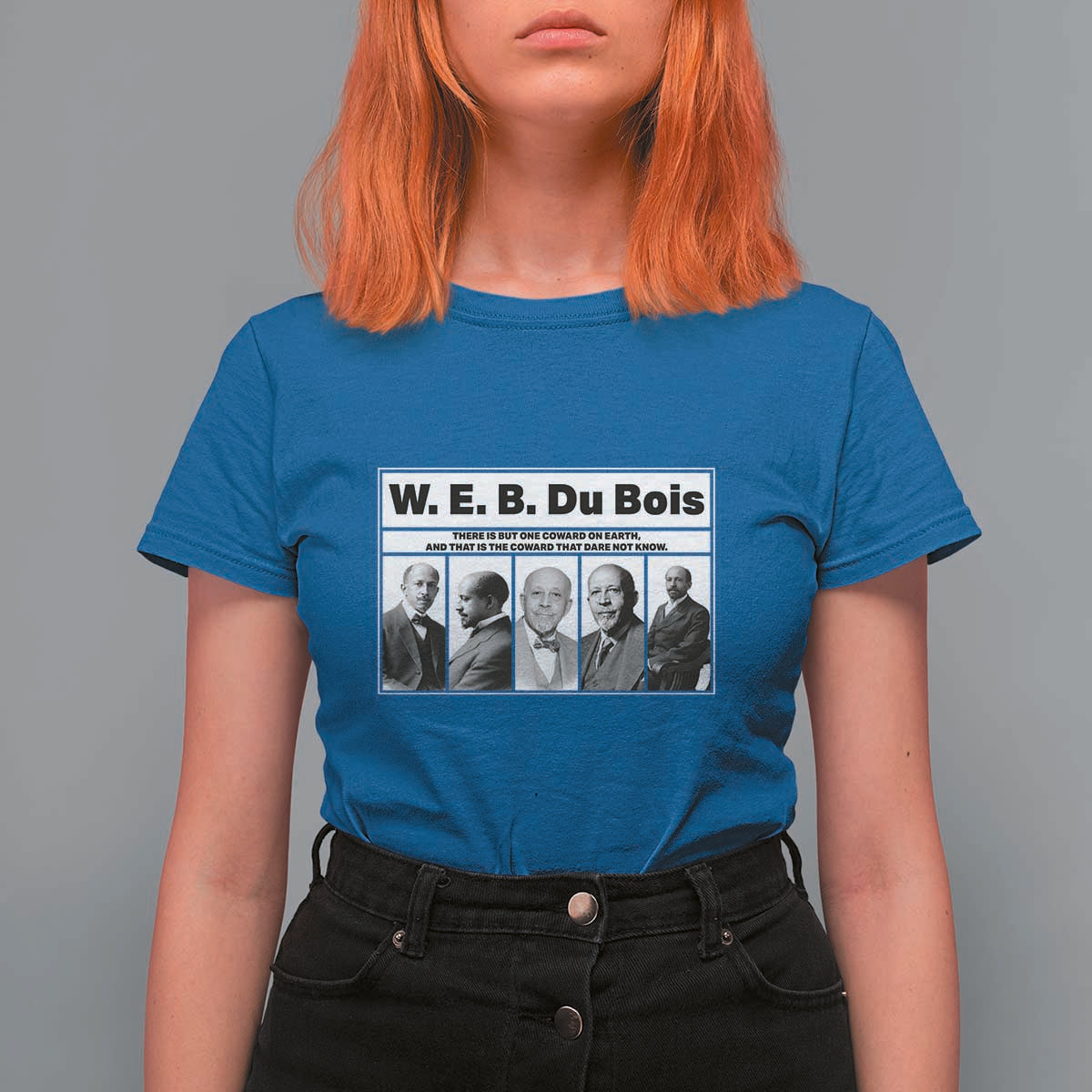 W E B Du Bois Quote T Shirt For Women There Is But One Coward On Earth