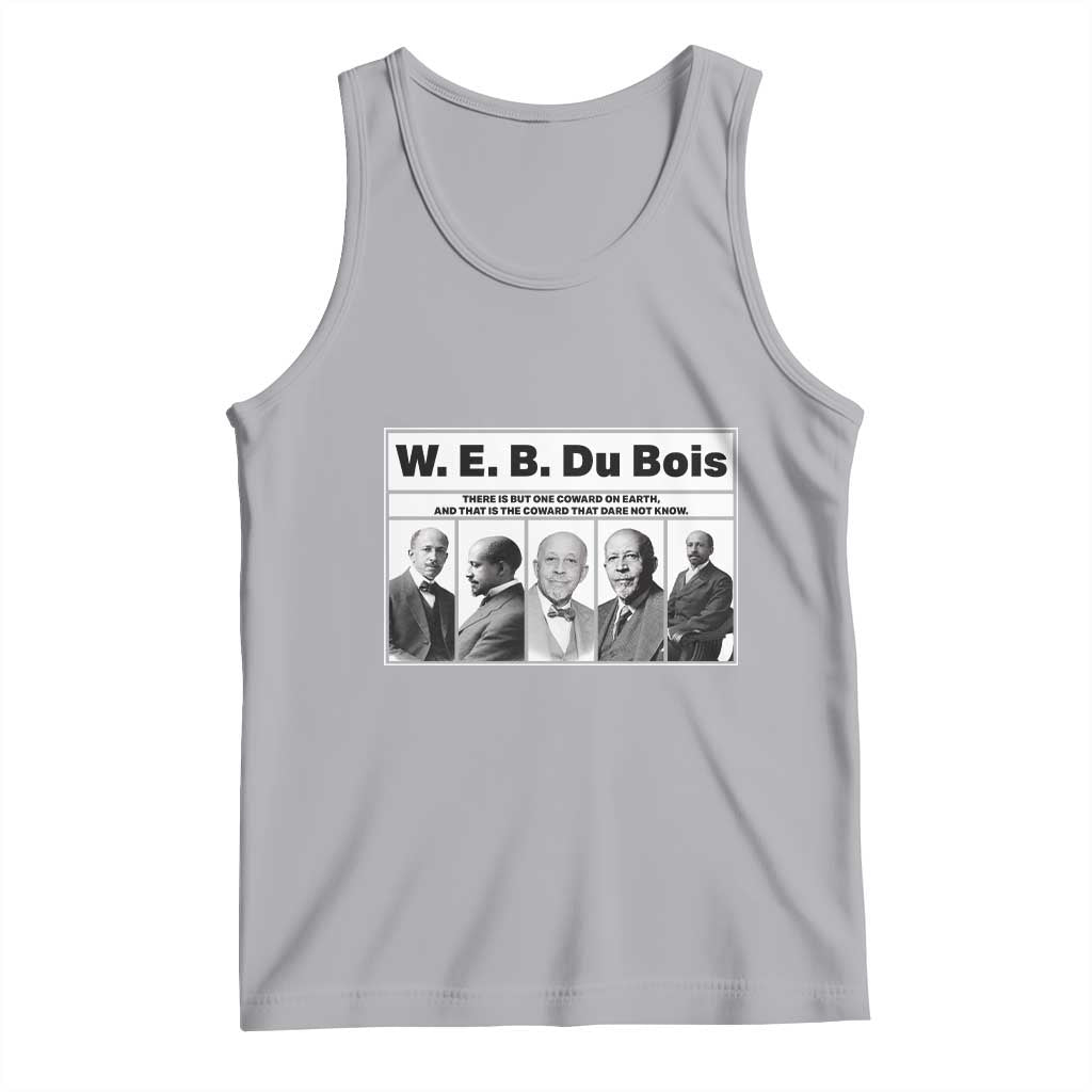 W E B Du Bois Quote Tank Top There Is But One Coward On Earth