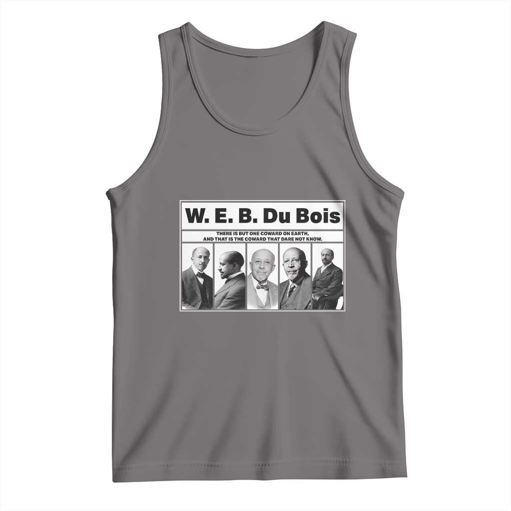 W E B Du Bois Quote Tank Top There Is But One Coward On Earth