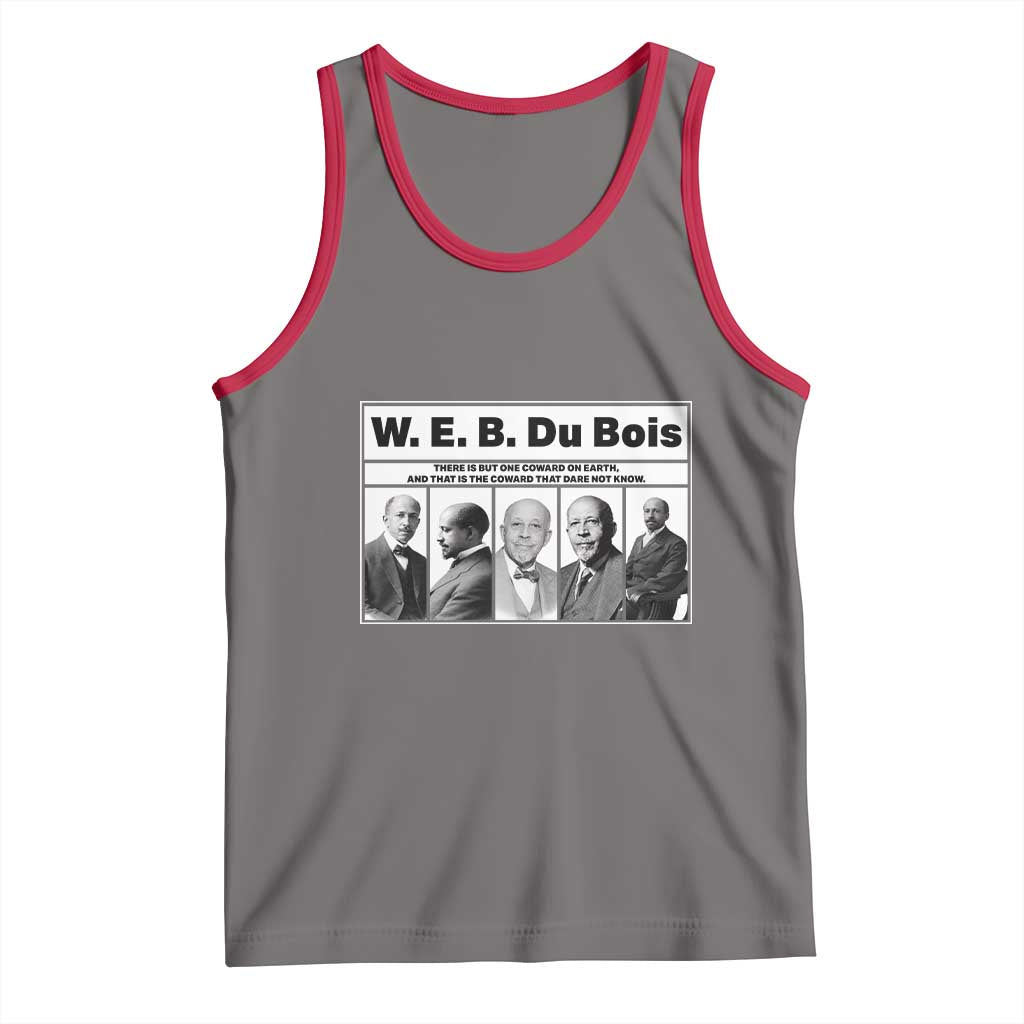 W E B Du Bois Quote Tank Top There Is But One Coward On Earth