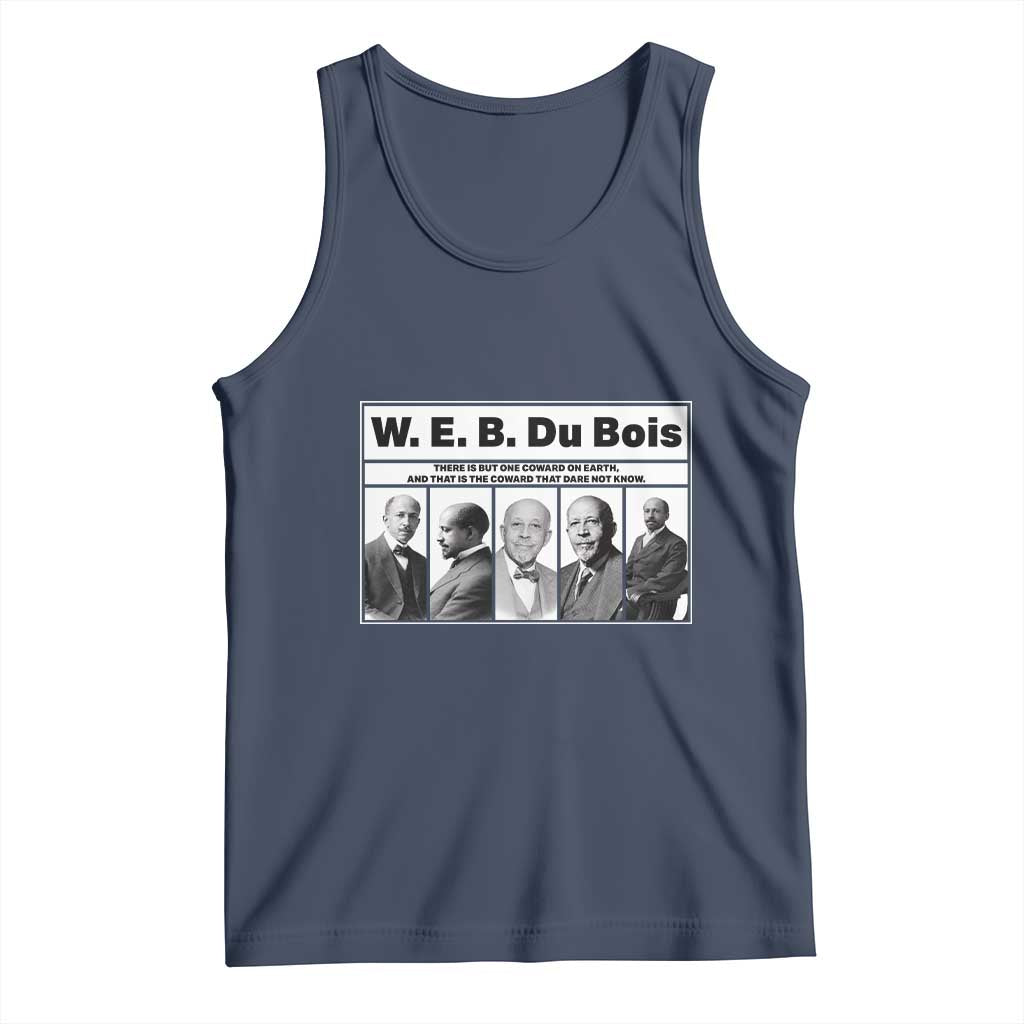 W E B Du Bois Quote Tank Top There Is But One Coward On Earth
