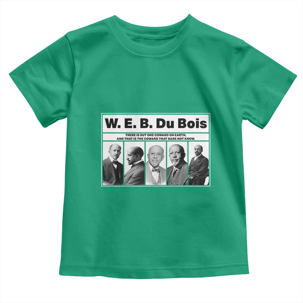 W E B Du Bois Quote Toddler T Shirt There Is But One Coward On Earth