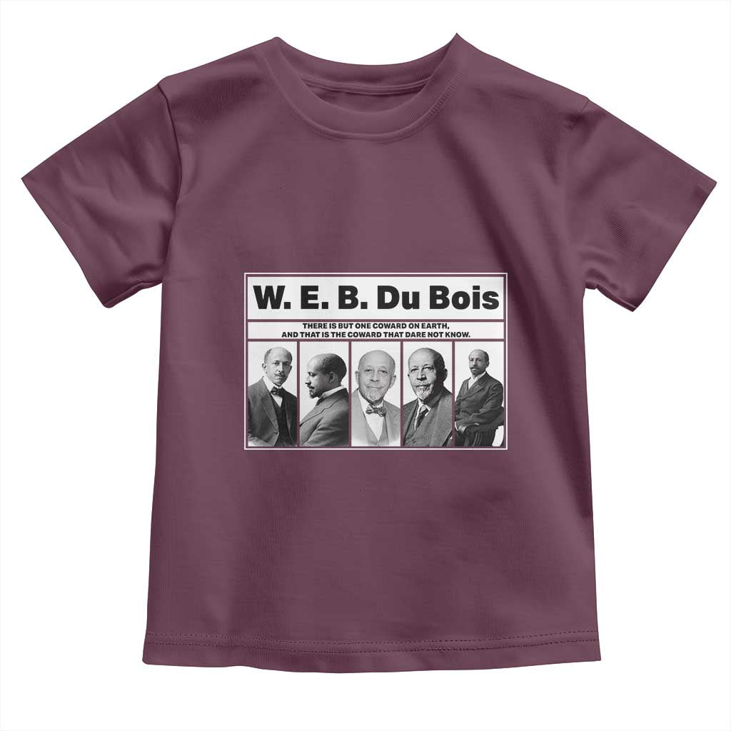 W E B Du Bois Quote Toddler T Shirt There Is But One Coward On Earth