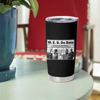 W E B Du Bois Quote Tumbler Cup There Is But One Coward On Earth